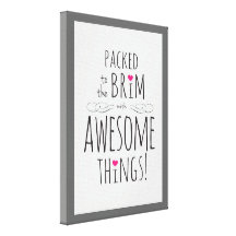 Packed to Brim with Awesome Things Canvas Print