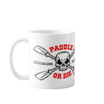 Paddle or DIe Yakinmo.com Mug