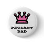 Pageant Dad Buttons