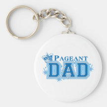 Pageant Dad Key Chains