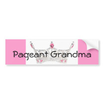 PAGEANT GRANDMA Bumper Sticker