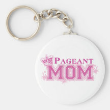 Pageant Mom Key Chains