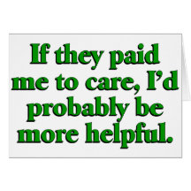 Paid Help Greeting Card