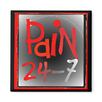 Pain 24/7 magnet - chronic Invisible illness