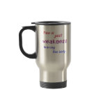 Pain is Just Weakness Leaving the Body Tshirts Coffee Mugs