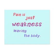 Pain is Just Weakness Leaving the Body Tshirts Post Cards