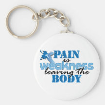 Pain is Weakness leaving the body Keychain