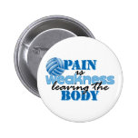 Pain is weakness leaving the body - Volleyball Pins