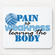 Pain is weakness leaving the body - Volleyball Mouse Mats