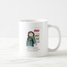 Pain, Pain, Pain Coffee Mug