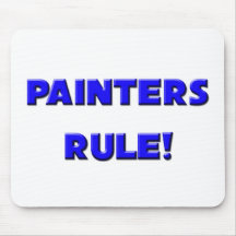 Painters Rule! Mouse Pad