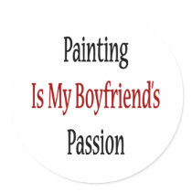Painting Is My Boyfriend's Passion Sticker