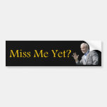 Painting-Miss Me Yet? Bumper Sticker