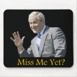 Painting-Miss Me Yet? Mouse Pads