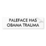 PALEFACE HASOBAMA TRAUMA BUMPER STICKERS