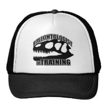 PALEONTOLOGIST in training Trucker Hats