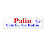 Palin, '12, Vote for the Hottie Bumper Stickers