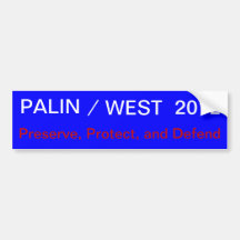 PALIN, /, WEST, 2012, Preserve, Protect, and De... Bumper Sticker