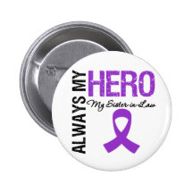 Pancreatic Cancer Always My Hero My Sister-in-Law Button