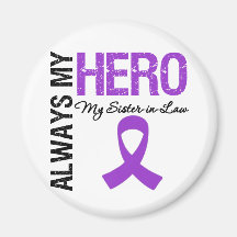 Pancreatic Cancer Always My Hero My Sister-in-Law Fridge Magnet