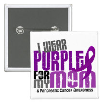 Pancreatic Cancer I Wear Purple For My Mom 6.2 Pin