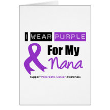 Pancreatic Cancer I Wear Purple Ribbon Nana Greeting Card