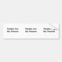 Pandas Are My Passion Bumper Stickers