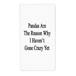 Pandas Are The Reason Why I Haven't Gone Crazy Yet Custom Shipping Labels