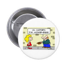 panhandler hi honey homeless pin