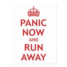 Panic Now and Run Away Post Card