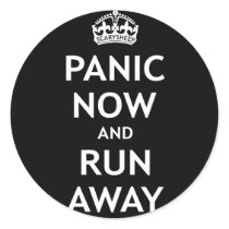 Panic Now and Run Away