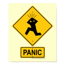 Panic Warning Sign posters