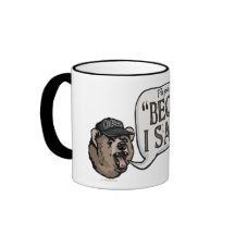 Papa Bear Go Because I said So Gear Coffee Mug