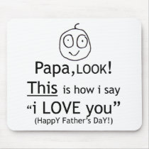PaPa I love you! Mouse Mats