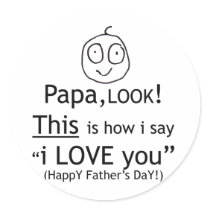PaPa I love you! Round Stickers
