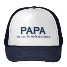 Papa Man Myth Legend  hat