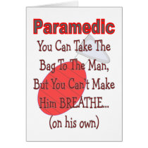Paramedic "BAG TO THE MAN" Funny Gift Ideas Greeting Cards