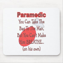 Paramedic "BAG TO THE MAN" Funny Gift Ideas Mouse Pad
