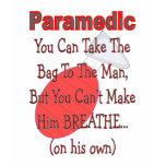 Paramedic "BAG TO THE MAN" Funny Gift Ideas t-shirts