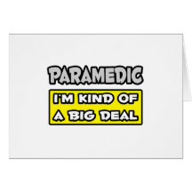 Paramedic .. I'm Kind of a Big Deal Cards