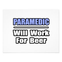 Paramedic...Will Work For Beer Custom Invitations