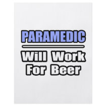Paramedic...Will Work For Beer