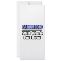 Paramedic...Will Work For Beer
