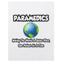 Paramedics...Making the World a Better Place