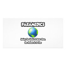 Paramedics...Making the World a Better Place