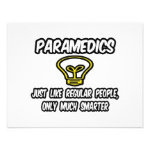 Paramedics...Regular People, Only Smarter Invitations