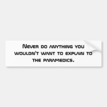 Paramedics Warning Funny Bumper Sticker