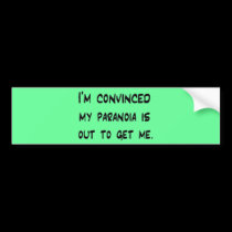 paranoia bumper stickers