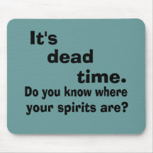 Paranormal Dead Time Mouse Pads