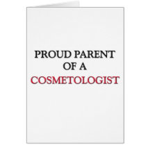 Parent fier d'un COSMETOLOGIST Carte De Vœux